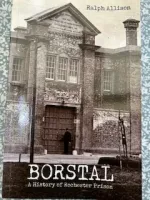 Borstal : A History of Rochester Prison